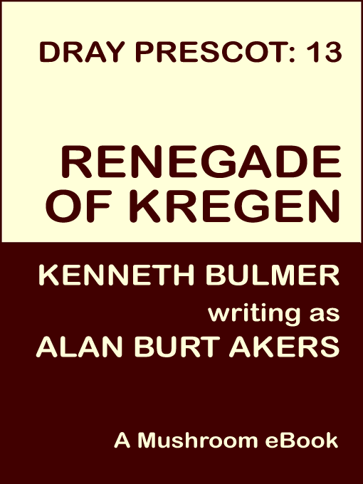 Title details for Renegade of Kregen [Dray Prescot #13] by Alan Burt Akers - Available